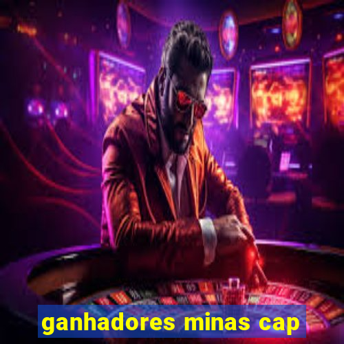 ganhadores minas cap